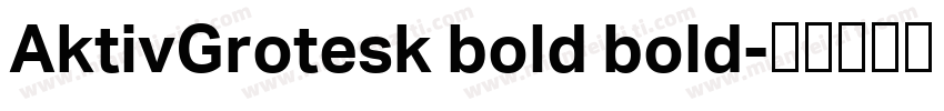 AktivGrotesk bold bold字体转换